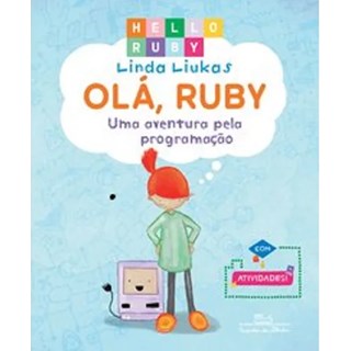 Livro - Ola, Ruby: Uma Aventura Pela Programacao - Liukas