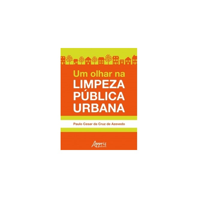 Livro - Olhar Na Limpeza Publica Urbana, Um - Azevedo
