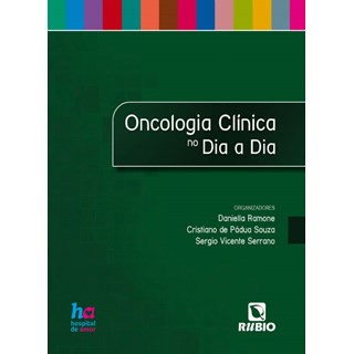 Livro Oncologia Clínica o Dia a Dia - Ramone - Rúbio