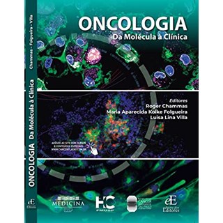 Livro Oncologia Da Molécula à Clínica - Chammas - Editora dos Editores