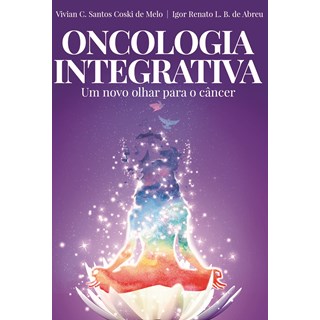 Livro Oncologia Integrativa - Abreu - Atheneu