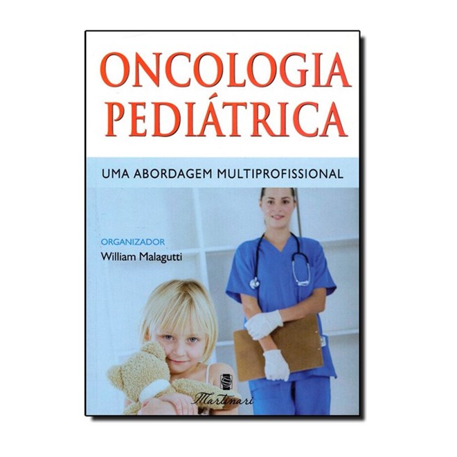 Livro Oncologia Pediátrica - Malagutti - Martinari