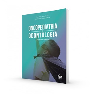 Livro Oncopediatria e Odontologia - Santos - Santos Publicações