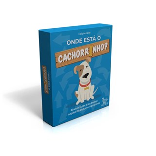 Livro - Onde Esta o Cachorrinho : 40 Exercicios para Treinar Nocoes de Espaco e rac - Leite