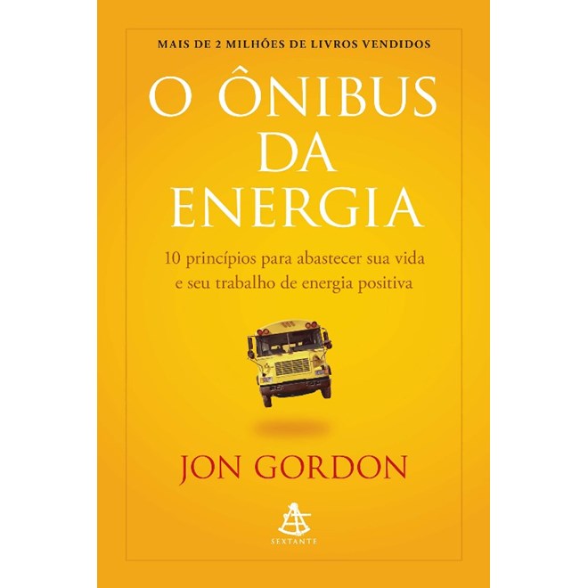 Livro - Onibus da Energia, O: 10 Principios para Abastecer Sua Vida e Seu Trabalho - Gordon