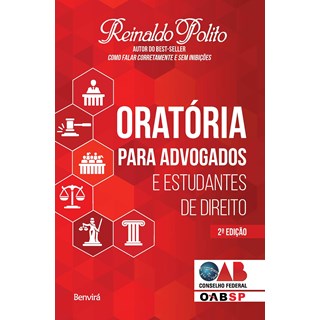 Livro Oratória para Advogados e Estudantes de Direito - Conforme a Nova Ortografia - Polito - Benvirá