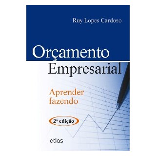 Livro - Orcamento Empresarial- Aprender Fazendo - Cardoso