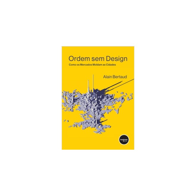 Order without Design: How Markets Shape Cities (English Edition
