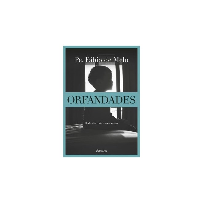 Livro - Orfandades: 2º Edição - Melo - Planeta