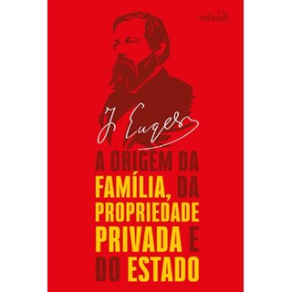 Livro - Origem da Familia, da P. Priv.e Estado, A-(edipro) - Engels