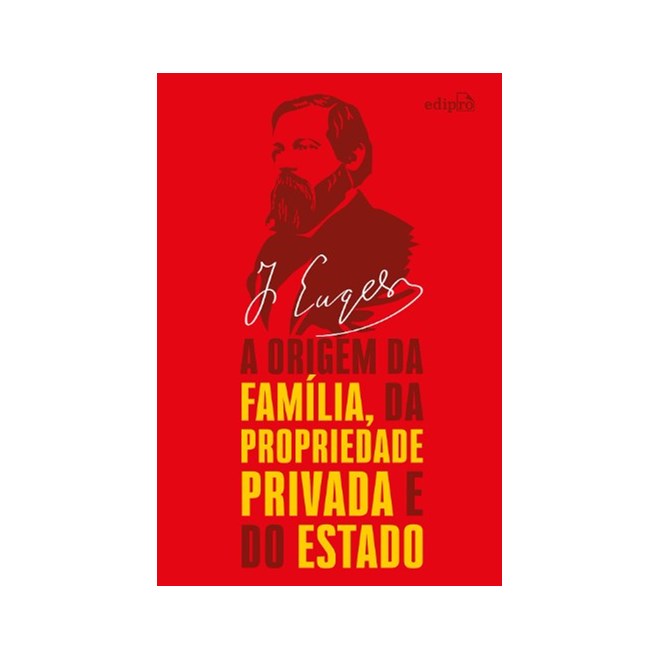 Livro - Origem da Familia, da P. Priv.e Estado, A-(edipro) - Engels
