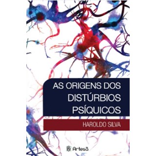 Livro - Origens dos Disturbios Psiquicos, as - Silva