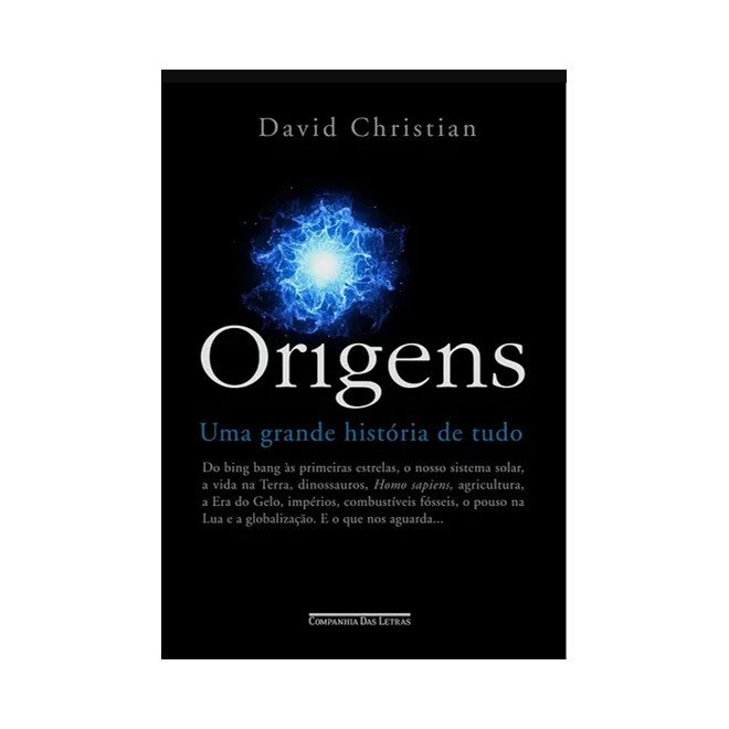 Livro - Origens - Uma Grande Historia de Tudo - Christian