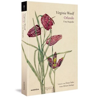 Livro - Orlando: Uma Biografia - Woolf - Autêntica