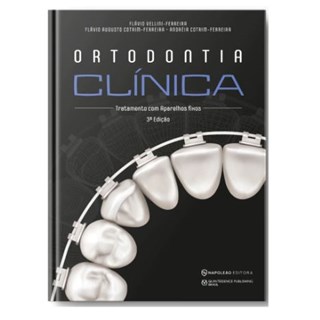 Livro - Ortodontia Clínica - Tratamento com Aparelhos Fixos - Vellini - Napoleão