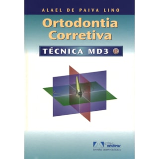 Livro - Ortodontia Corretiva Técnica MD3 - Lino BF Livro - Ortodontia Corretiva Técnica MD3 - Lino BF