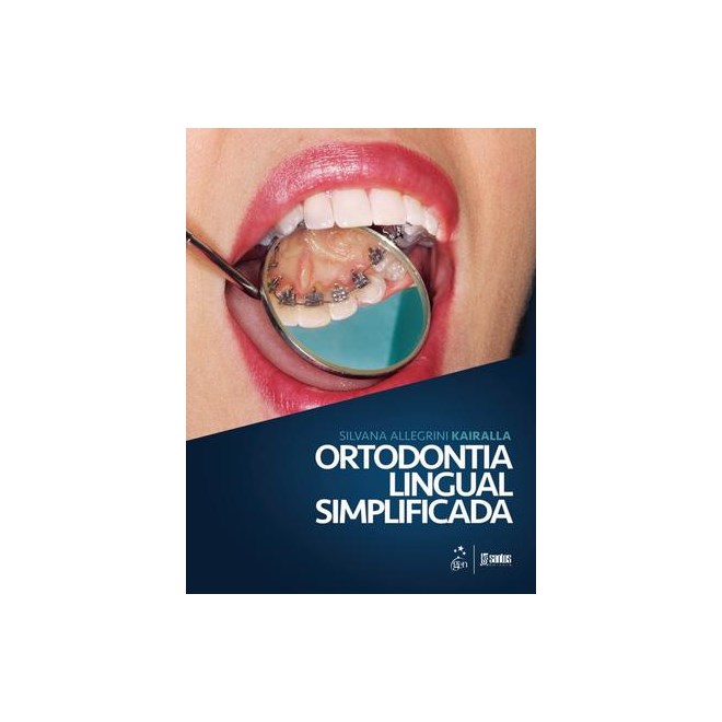 Livro - Ortodontia Lingual Simplificada - Kairalla