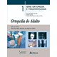 Livro - Ortopedia do Adulto - Reis - Atheneu