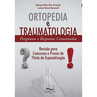 Livro Ortopedia e Traumatologia Perguntas e Respostas Comentadas - Araujo - Medbook