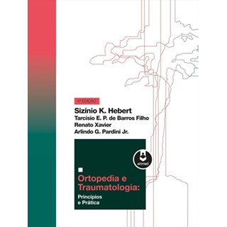 Livro - Ortopedia e Traumatologia: Princípios e Prática - Hebert