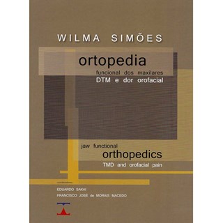 Livro - Ortopedia Funcional dos Maxilares, DTM e Dor Orofacial - Simões