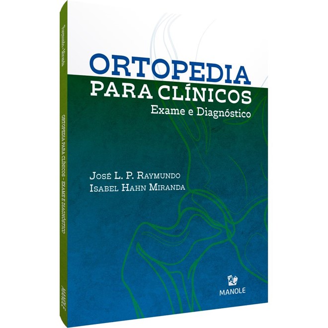 Livro Ortopedia para Clínicos: Exame e Diagnóstico - Raymundo - Manole