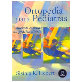 Livro - Ortopedia para Pediatras - Hebert Livro - Ortopedia para Pediatras - Hebert