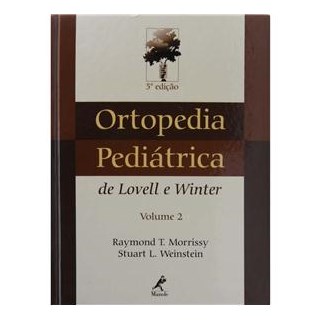 Livro - Ortopedia Pediátrica de Lovell e Winter - Morrissy BFI