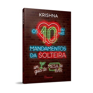 Livro Os 10 ou Mais Mandamentos da Solteira - Krishna - Rocco