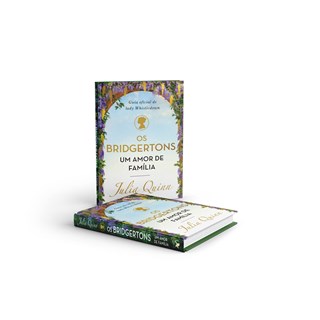 Livro - Os Bridgertons, Um Amor de Família - Guia Oficial de Lady Whistledown Autor - Quinn