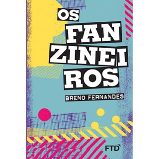 Livro Os Fanzineiros - Fernandes - FTD