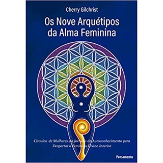 Livro - Os Nove Arquétipos da Alma Feminina - Gilchrist