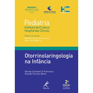 Livro - Otorrinolaringologia na Infância 8 – Série Pediatria - Instituto da Criança FMUSP