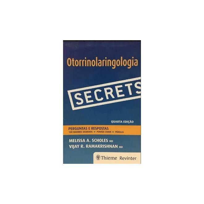 Livro - Otorrinolaringologia Secrets Perguntas e Respostas - Scholes/ramakrishnan