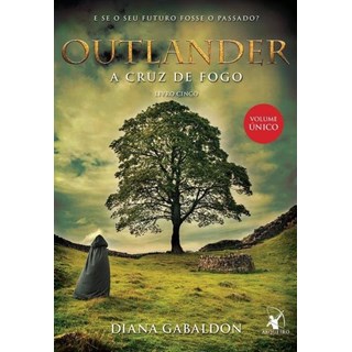 Livro - Outlander - a Cruz de Fogo - Livro 5 - Gabaldon