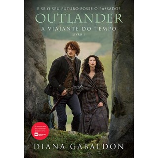 Livro - Outlander: a Viajante do Tempo - Livro 1 - Gabaldon