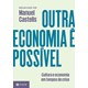 Livro - Outra Economia e Possivel - Cultura e Economia em Tempos de Crise - Castells