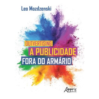 Livro - Outvertising: a Publicidade Fora do Armario - Mozdzenski