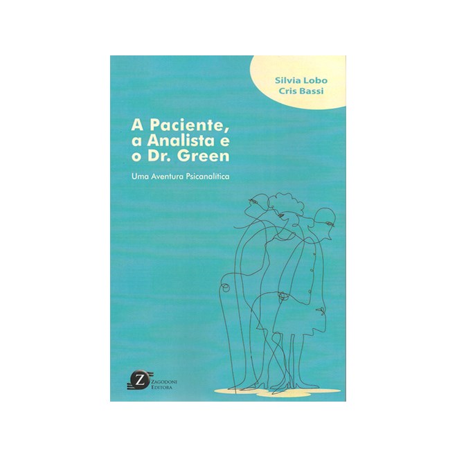 Livro - Paciente, a Analista e o Dr. Green - Lobo
