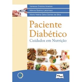 Livro Paciente Diabético Cuidados em Nutrição - Arantes - Medbook ***