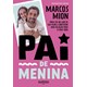 Livro - Pai de Menina - (8049) - Mion