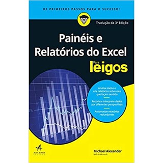 Livro - Paineis e  Relatorios do Excel para Leigos - Alexander