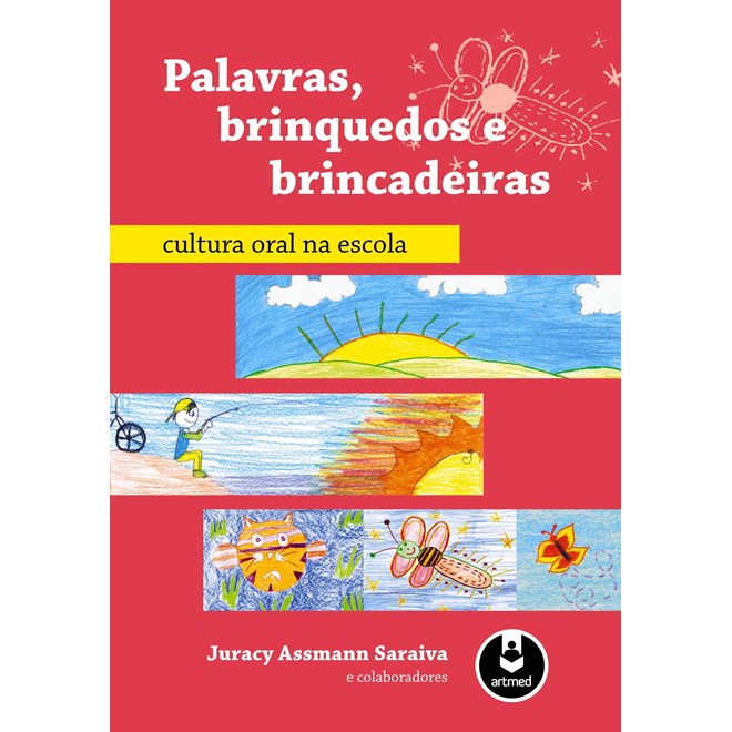 Livro - Palavras, Brinquedos e Brincadeiras: Cultura Oral Na Escola - Saraiva