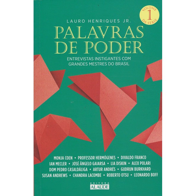 Livro - PALAVRAS DE PODER - VOL.1 - ENTREVISTAS INSTIGANTES COM GRANDES MESTRES DO - HENRIQUES JR.