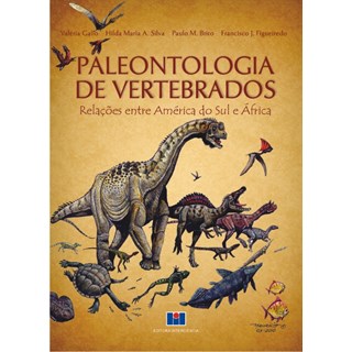Livro - Paleontologia de Vertebrados: Relacoes entre America do Sul e Africa - Gallo/silva/ Brito/f