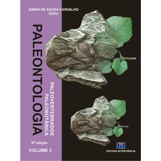 Livro - Paleontologia: Paleovertebrados Paleobotanica - Vol. 3 - Carvalho (ed.)