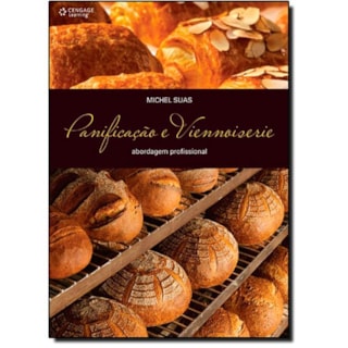 Livro - Panificação e Viennoiserie - Abordagem Profissional - Suas Livro - Panificação e Viennoiserie - Abordagem Profissional - Suas