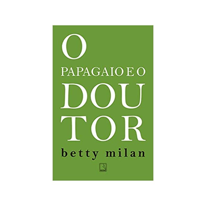 Livro - Papagaio e o Doutor, O - Milan
