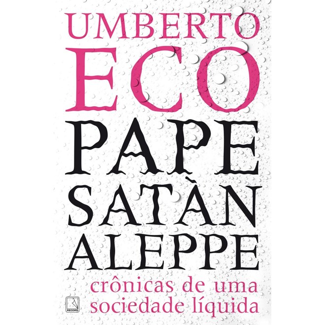 Livro - Pape Satan Aleppe - Cronicas de Uma Sociedade Liquida - Eco