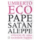 Livro - Pape Satan Aleppe - Cronicas de Uma Sociedade Liquida - Eco